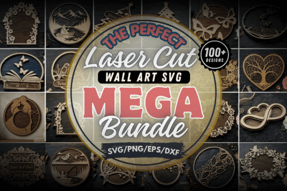 Download The Perfect Laser Cut Mega Bundle - Bundle Collection