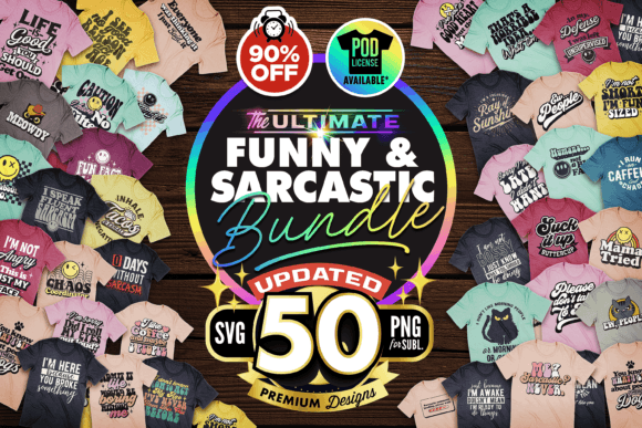 Download The Mega Sarcastic T-shirt Bundle SVG - Bundle Collection